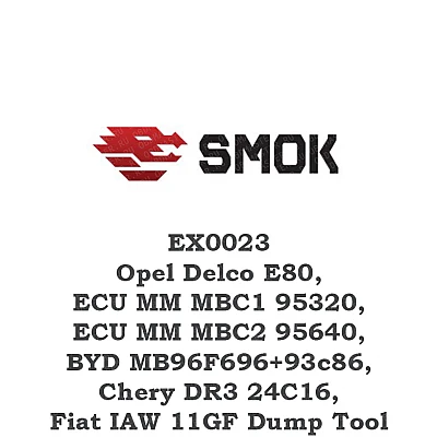 EX0023 Opel Delco E80, ECU MM MBC1 95320, ECU MM MBC2 95640, BYD MB96F696+93c86, Chery DR3 24C16, Fiat IAW 11GF Dump Tool EX0023 Opel Delco E80, ECU MM MBC1 95320, ECU MM MBC2 95640, BYD MB96F696+93c86, Chery DR3 24C16, Fiat IAW 11GF Dump Tool