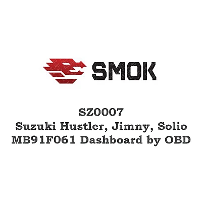 SZ0007 Suzuki Hustler, Jimny, Solio MB91F061 Dashboard by OBD SZ0007 Suzuki Hustler, Jimny, Solio MB91F061 Dashboard by OBD